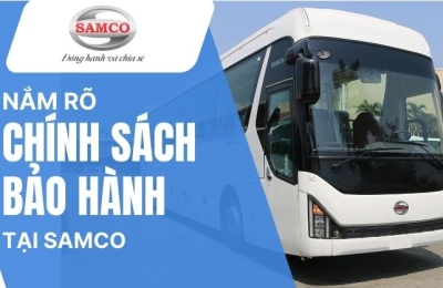 Nắm rõ chính sách bảo hành xe tại Samco 