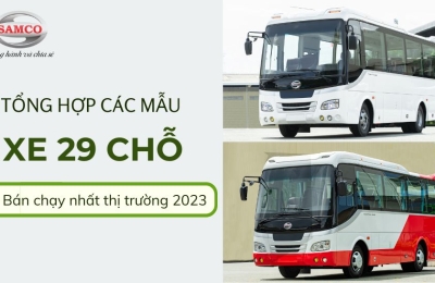 Tổng hợp mẫu xe 29 chỗ ngồi bán chạy nhất 2023